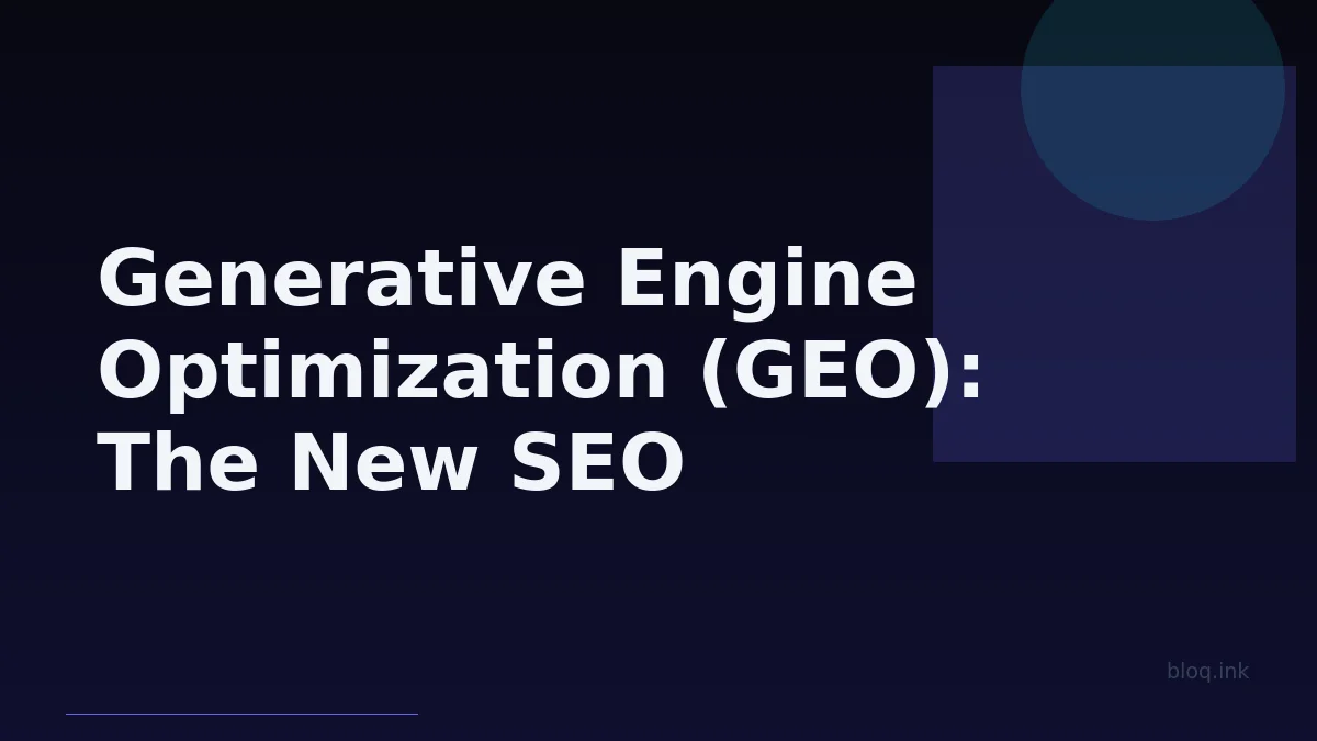 Generative Engine Optimization (GEO): The New SEO Framework for SaaS Brands to Master LLM Visibility